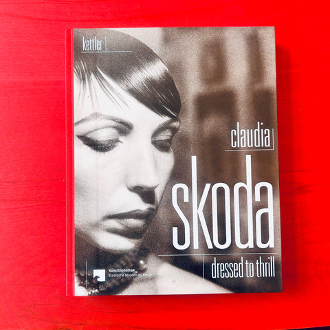 Claudia Skoda. Dressed to Thrill / Collectif