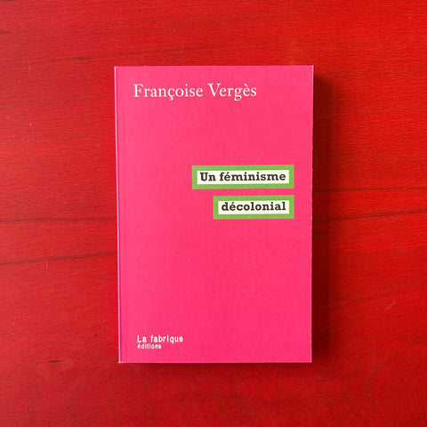 Un féminisme décolonial / Françoise Vergès