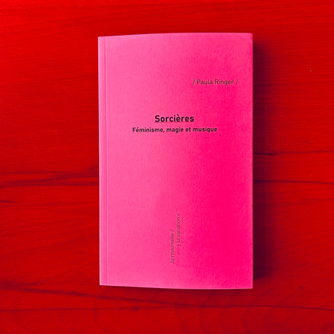 Sorcières: Féminisme, magie et musique / Paula Ringer
