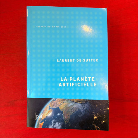 La planète artificielle / Laurent de Sutter
