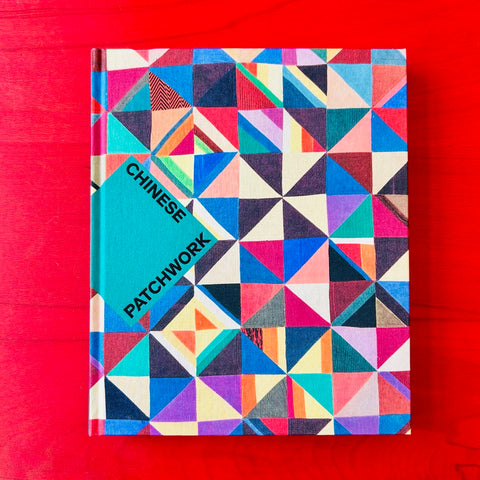 Chinese Patchwork: Ancient Origins, New Expressions / Nancy Berliner