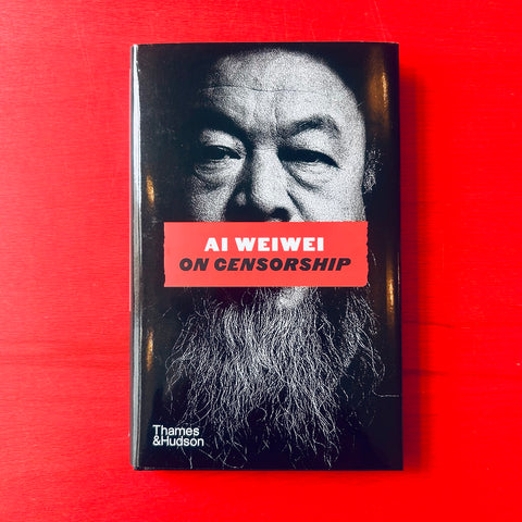 On Censorship / Ai Weiwei
