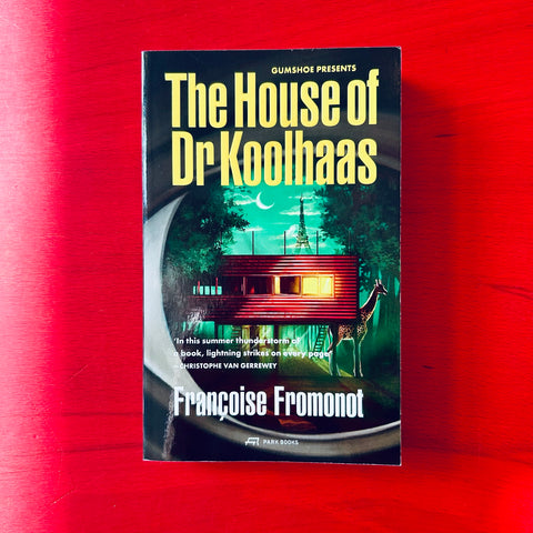 The House of Doctor Koolhaas / Françoise Fromonot