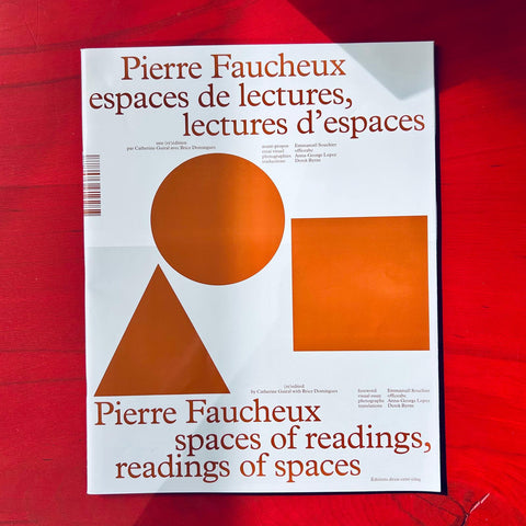 Pierre Faucheux: Espaces de lectures, lectures d'espaces / Catherine Guiral, Brice Domingues, Emmanuël Souchier, Anna-Georges Lopez, Derek Byrne