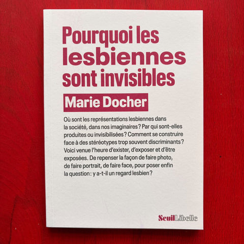 Pourquoi les lesbiennes sont invisibles / Marie Docher