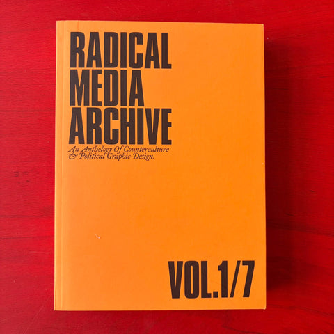 RADICAL MEDIA ARCHIVE VOL.01: An Anthology Of Counterculture and Political Graphic Design, 1