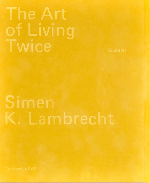 The Art of Living Twice / Simen K. Lambrecht