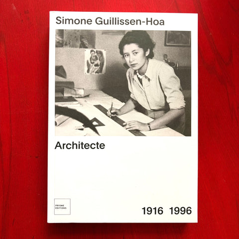Simone Guillissen-Hoa: Architecte - 1916-1996 / Caroline Mierop, Jean-Pierre Hoa