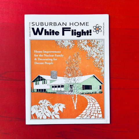 Suburban Home - White Flight!