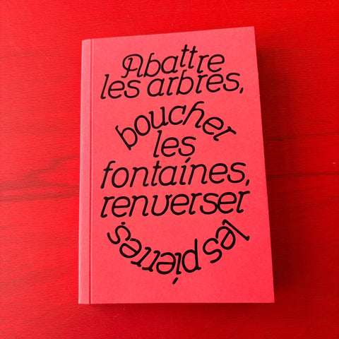 Abattre les arbres, boucher les fontaines, renverser les pierres / Pia-Melissa Laroche.