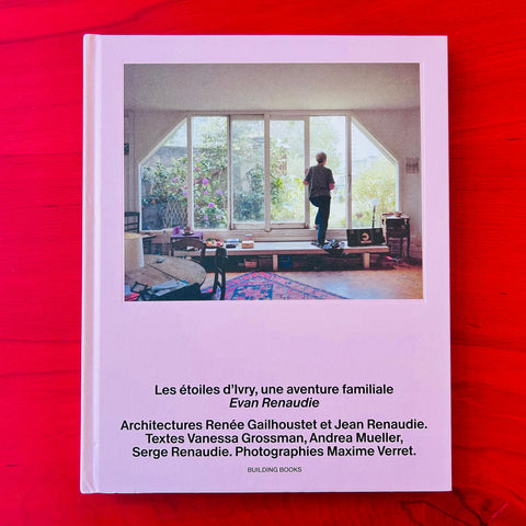 Les Etoiles d´Ivry, une Utopie Familiale / Evan Renaudie