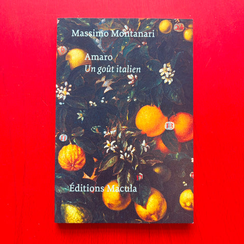 Amaro: Un goût italien / Massimo Montanari
