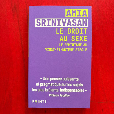 Le Droit au sexe: Le Féminisme au vingt-et-unième siècle / Amia Srinivasan, Noémie Grunenwald