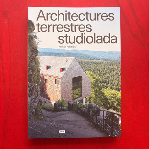 Architectures terrestres: studiolada / Mathias Rollot