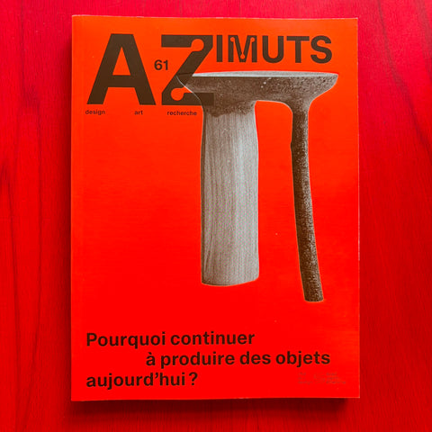 Azimuts n° 61 – Pourquoi continuer à produire des objets aujourd'hui ?