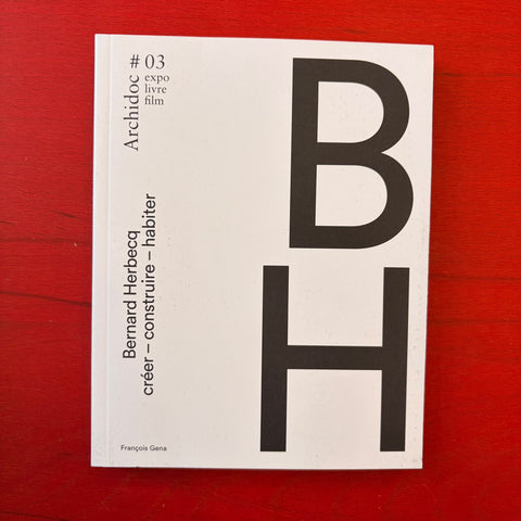 Archidoc #03 _ Bernard Herbecq créer-construire-habiter / Gena François