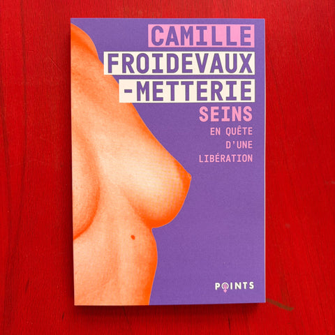 Seins: En quête d'une libération / Camille Froidevaux-Metterie