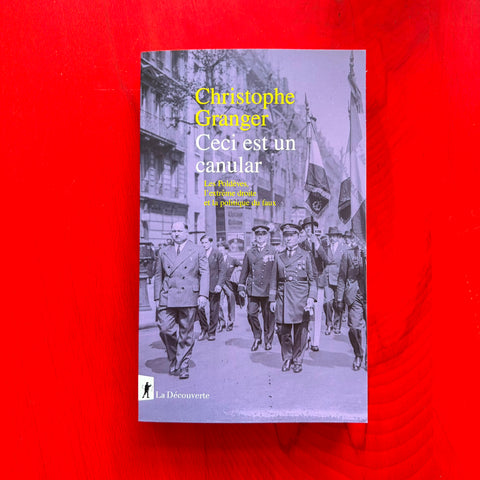 Ceci est un canular: Les Poldèves, l'extrême-droite et la politique du faux / Christophe Granger