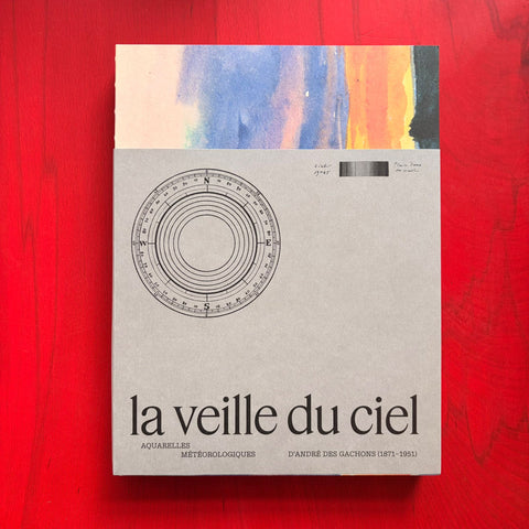La veille du ciel: Aquarelles météorologiques d'André des Gachons (1871-1951) / Martine Tabeaud, Xavier Browaeys
