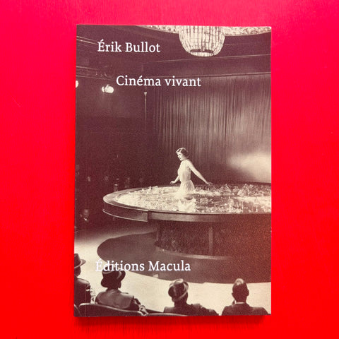 Cinéma vivant / Erik Bullot