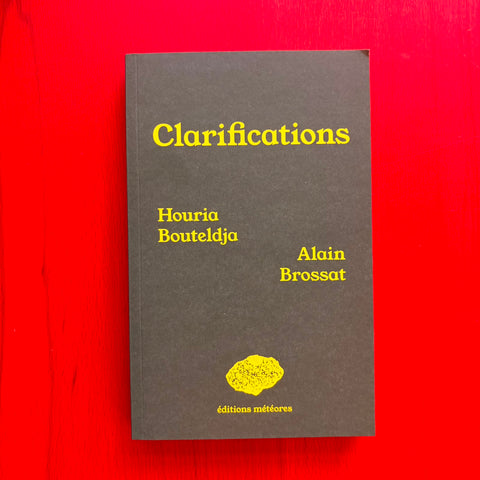 Clarifications / Houria Bouteldja, Alain Brossat, Renaud-Selim Sanli, Marianne Van Leeuw Koplewicz