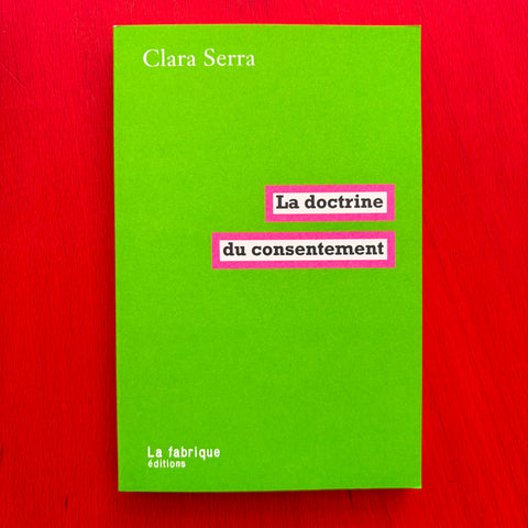 La doctrine du consentement / Clara Serra
