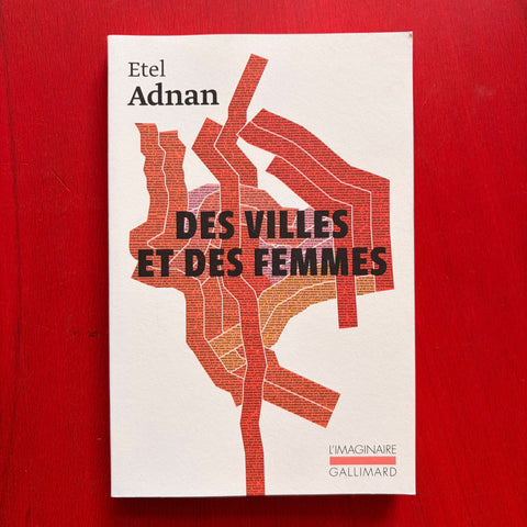 Des villes et des femmes/Paris mis à nu / Etel Adnan, Simone Fattal