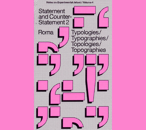 Statement and Counter-Statement : Notes on Experimental Jetset Vol. 2 Typologies/Typographies/Topologies/Topographies / Experimental Jetset