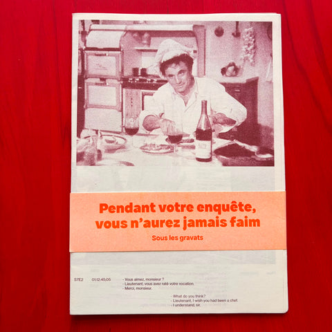 Pendant votre enquête, vous n'aurez jamais faim / Sous les gravats