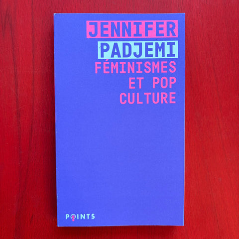 Féminismes et pop culture / Jennifer Padjemi