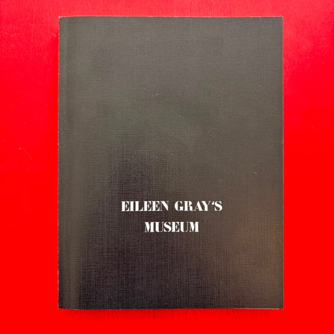 Eileen Gray´s Museum / Viktoria Schabert