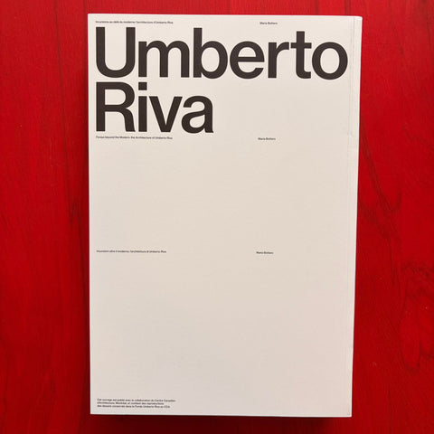 Incursions au-delà du moderne: L'architecture d'Umberto Riva / Maria Bottero, Umberto Riva, Claudia Mion