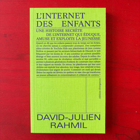 L'Internet des enfants: Une histoire secrète de l'internet qui éduque, amuse et exploite la jeunesse / David-Julien Rahmil