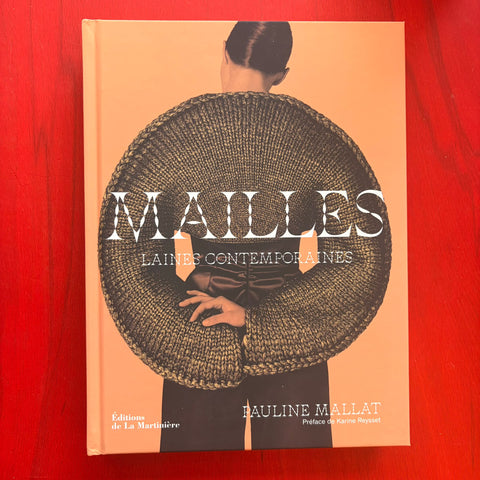 Mailles: Laines contemporaines / Pauline Mallat, Karine Reysset