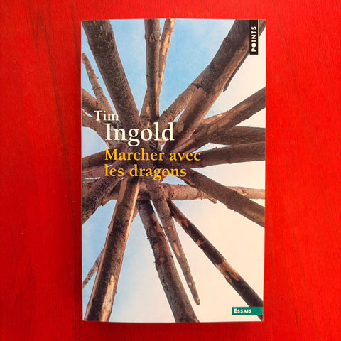 Marcher avec les dragons / Tim Ingold