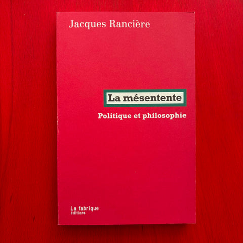 La mésentente: Politique et philosophie / Jacques Rancière