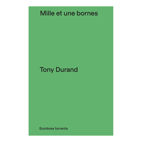 Mille et une bornes - Tony Durand