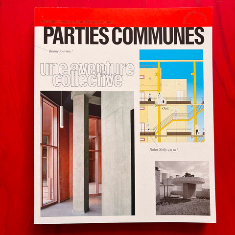 Parties communes: Une aventure collective / Aldric Beckmann, Jean-Philippe Hugron, Rosa Naudin