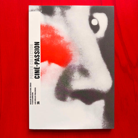 Ciné-Passion: Poster Collection 36 / Bettina Richter, Museum für Gestaltung Zürich, Christina Thomson