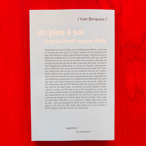 Un pieu à soi: Virginia Woolf regarde Buffy / Ivan Berquiez