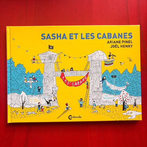 Sasha et les cabanes / Joël Henry, Ariane Pinel