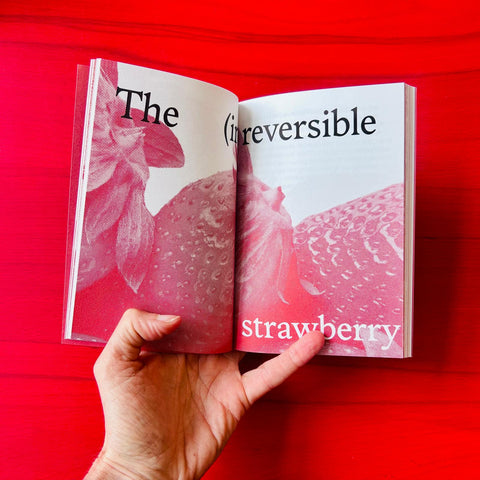 The Colonial, Familiar, Nostalgic, Radical, Transformative Life of the Strawberry / Marika Vandekraats