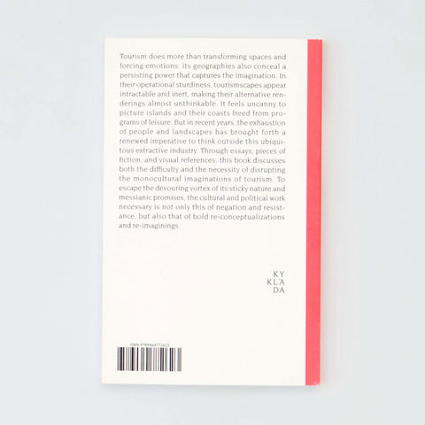 ISLANDS AFTER TOURISM: Escaping the Monocultures of Leisure, George Papam, David Bergé, Mimi Sheller, Matilde Córdoba Azcárate, Arturo Desimone, Angelos Varvarousis, Martin Parr