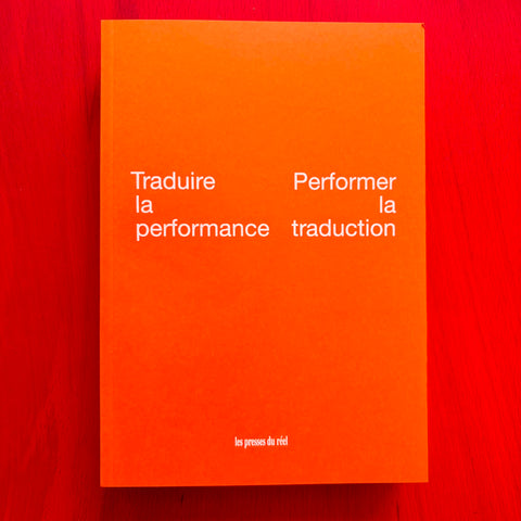 Traduire la performance / performer la traduction, Marion Blondel, Clothilde Roullier, Vincent Broqua, Fanny Catteau