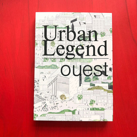Urban Legend. Ouest / Iwan Strauven