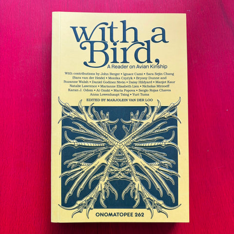 With a bird: A Reader on Avian Kinship / Collectif