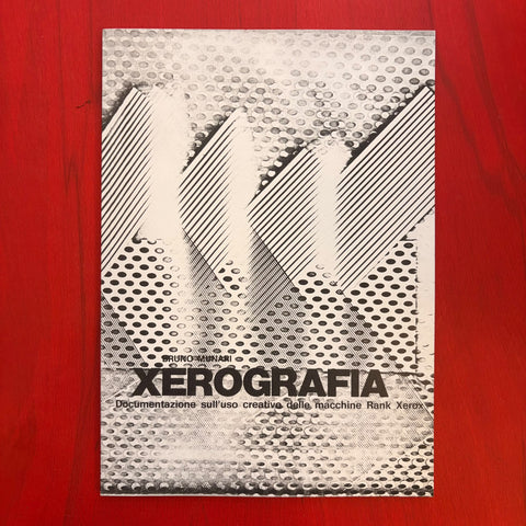 Xerofrafia. Documentazione sull'uso creativo delle macchine Rank Xerox / Bruno Munari (éd. française)